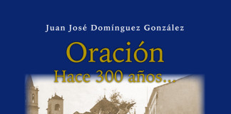 El jueves se presenta el libro ‘Oración…hace 300 años’ en La Almona Oración